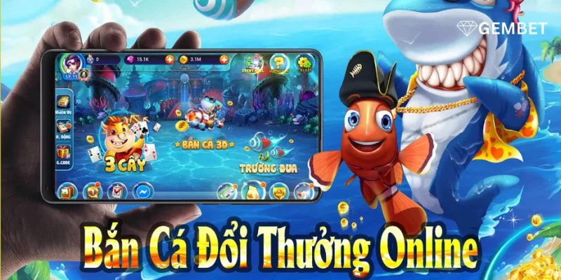 Bắn cá Gembet là trò chơi được nhiều người yêu thích hiện nay.