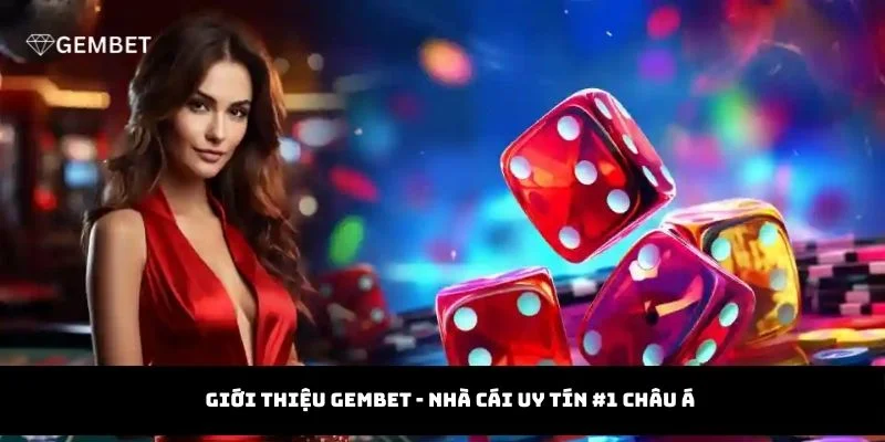 Nhà cái Gem bet mang đến cho hội viên không gian trải nghiệm cá cược đỉnh cao. 
